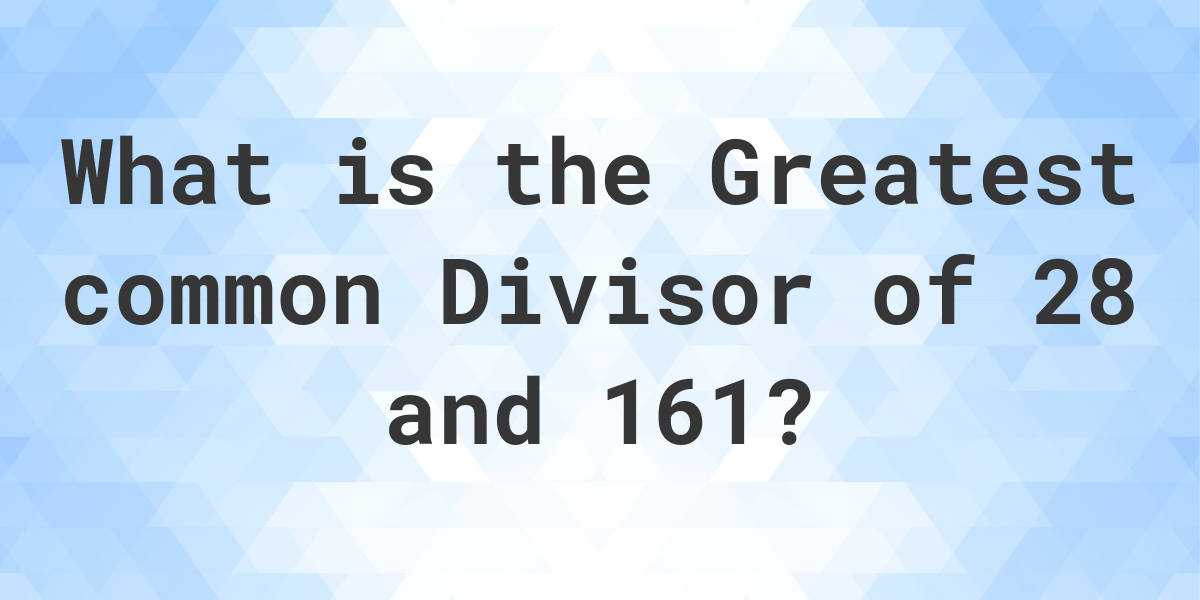 What Is The Gcf Of And Calculatio