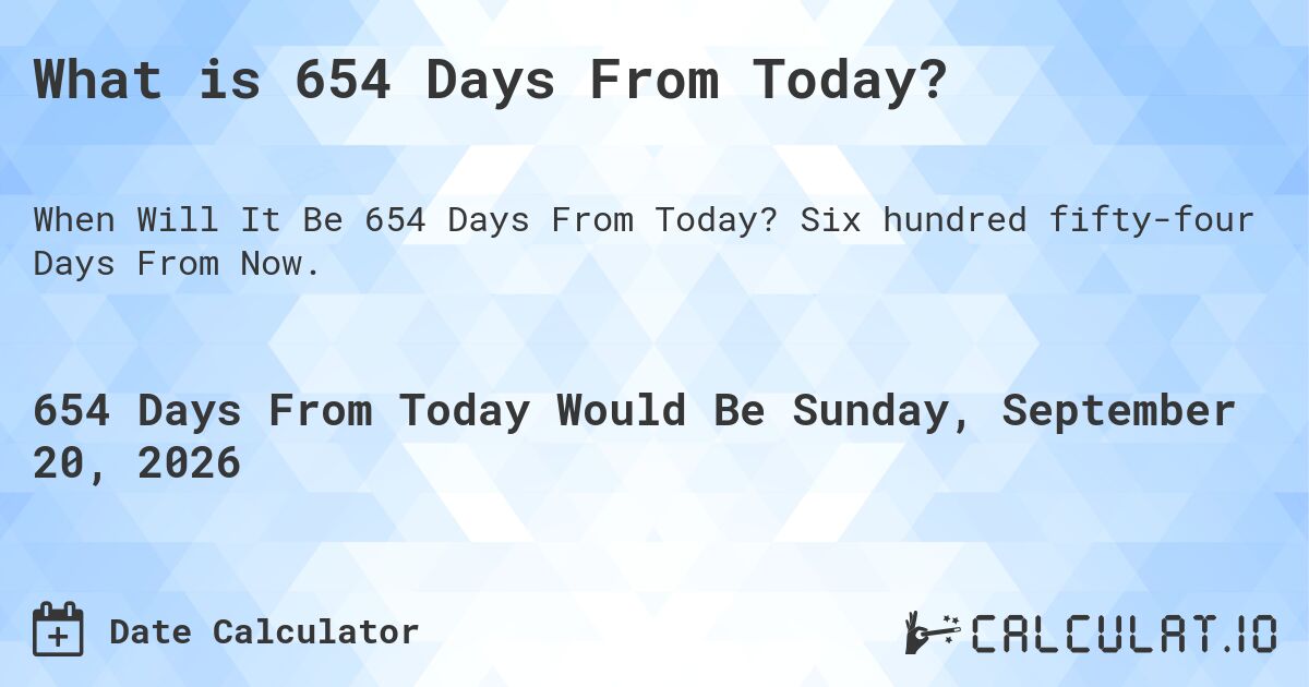 654-days-from-today-calculate