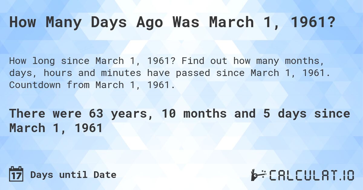 How Many Days Ago Was March 01, 1961 | Calculate