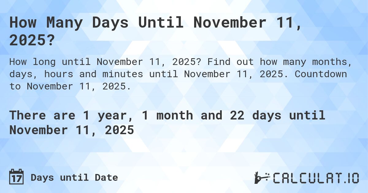 How many days until November 11, 2025 Calculate