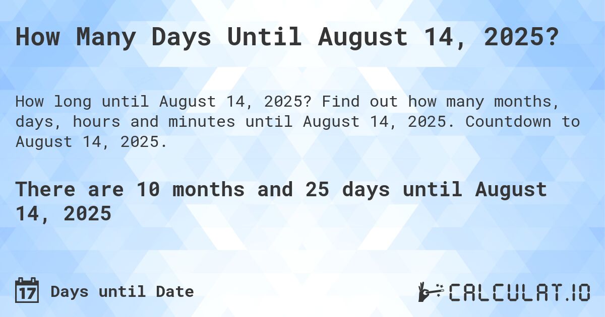 How Many Days Until August 14 2025 Lorie Sherri