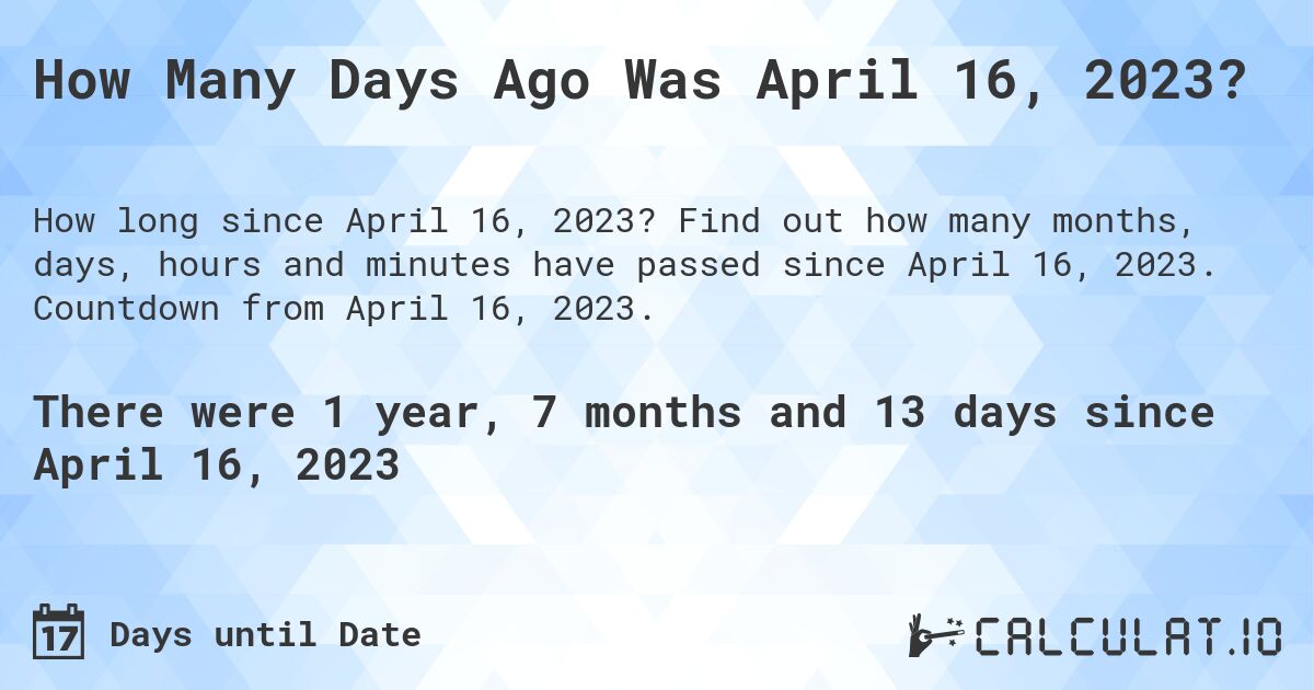 How Many Days Until April 16 2023 Calculate