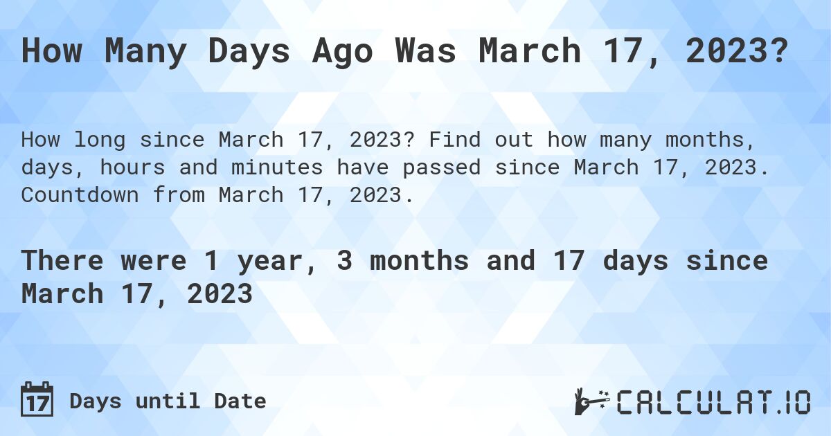 How many days until March 17, 2023 Calculate