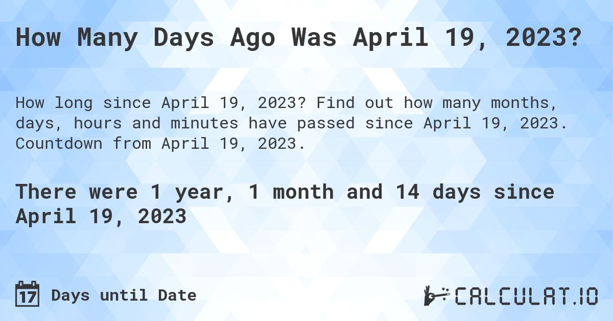 How many days until April 19, 2023 Calculate