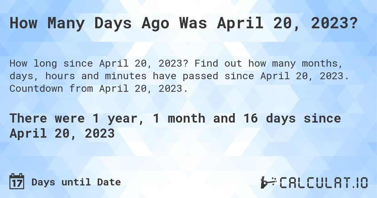 How many days until April 20, 2023 Calculate