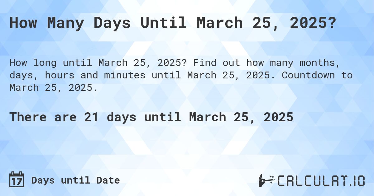 How Many Months Left Until March 2025