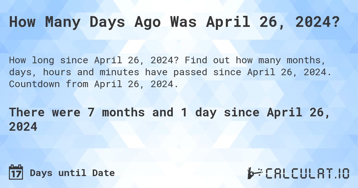 How Many Days Until April 26 2024 Calculate