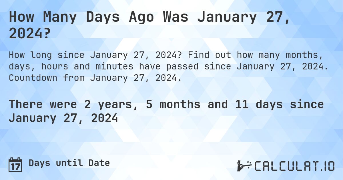 How Many Days Until January 27 2024 Calculate how-many-days-until-january-27-2024-calculate