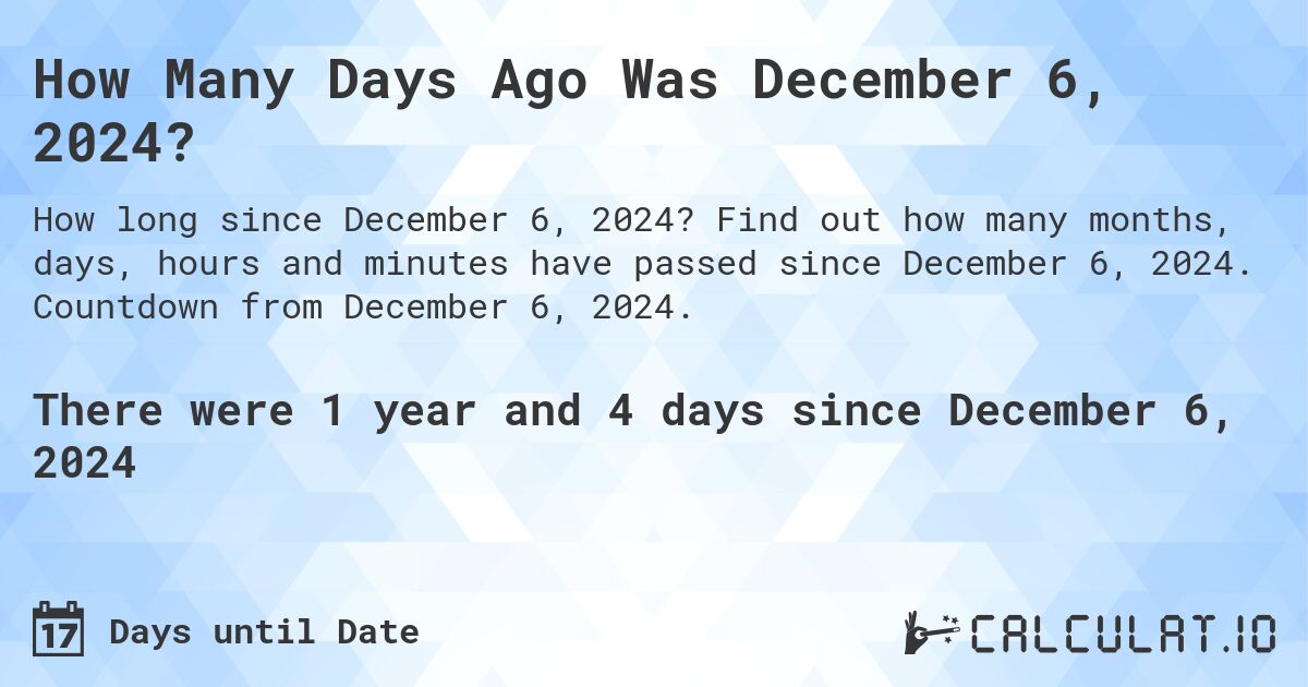 How many days until july 02, 2024 How many days until December 06, 2024 | Calculate