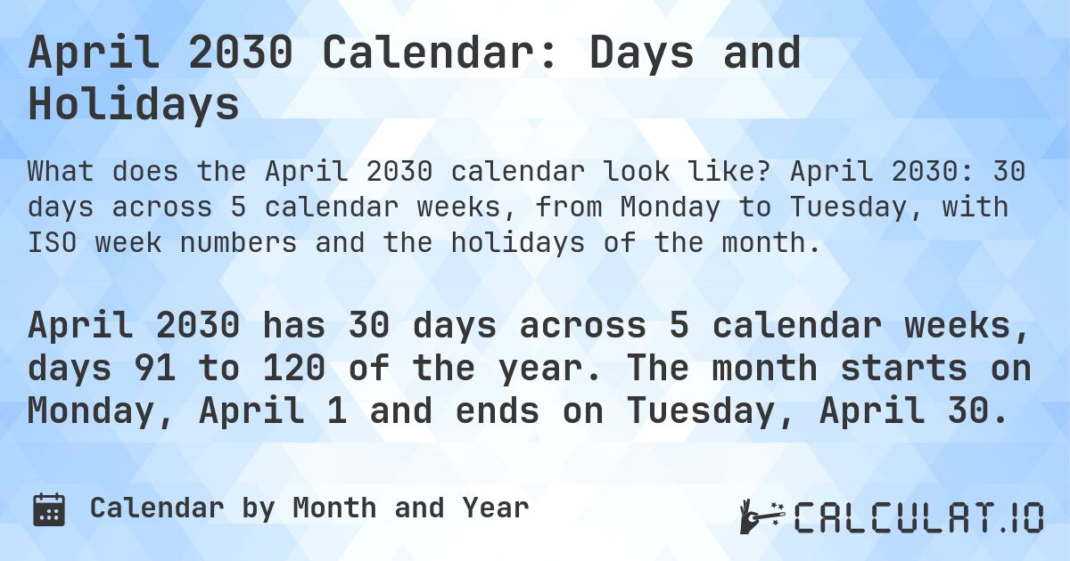 April 2030 Calendar: Days and Holidays. April 2030: 30 days across 5 calendar weeks, from Monday to Tuesday, with ISO week numbers and the holidays of the month.