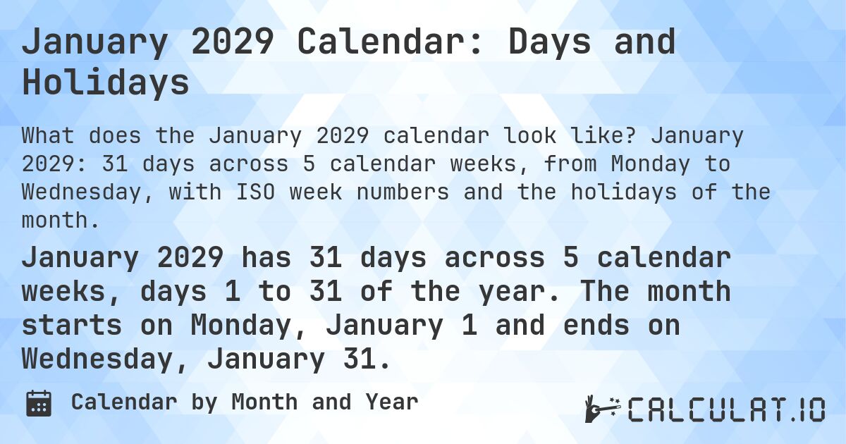 January 2029 Calendar: Days and Holidays. January 2029: 31 days across 5 calendar weeks, from Monday to Wednesday, with ISO week numbers and the holidays of the month.