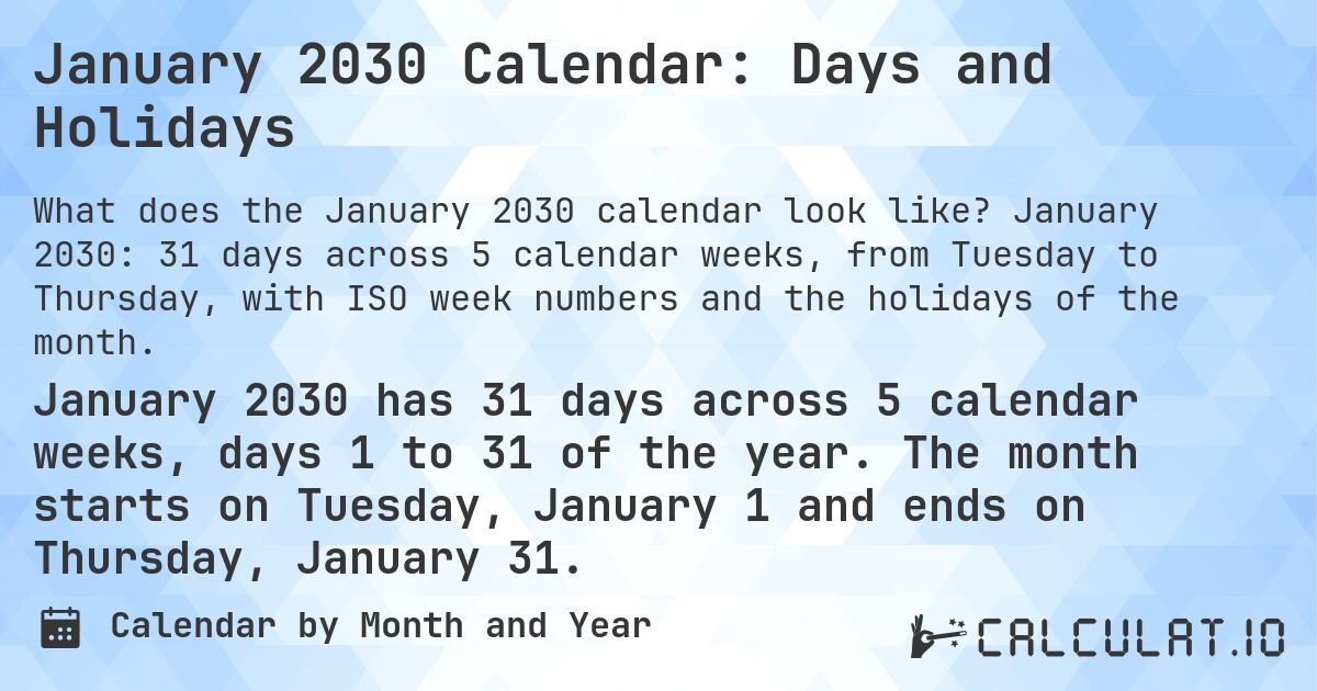 January 2030 Calendar: Days and Holidays. January 2030: 31 days across 5 calendar weeks, from Tuesday to Thursday, with ISO week numbers and the holidays of the month.