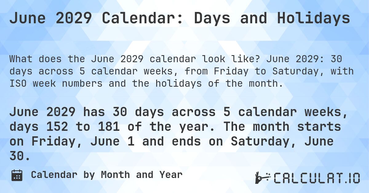 June 2029 Calendar: Days and Holidays. June 2029: 30 days across 5 calendar weeks, from Friday to Saturday, with ISO week numbers and the holidays of the month.
