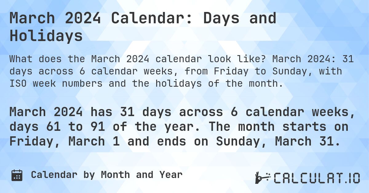 March 2024 Calendar: Days and Holidays. March 2024: 31 days across 6 calendar weeks, from Friday to Sunday, with ISO week numbers and the holidays of the month.