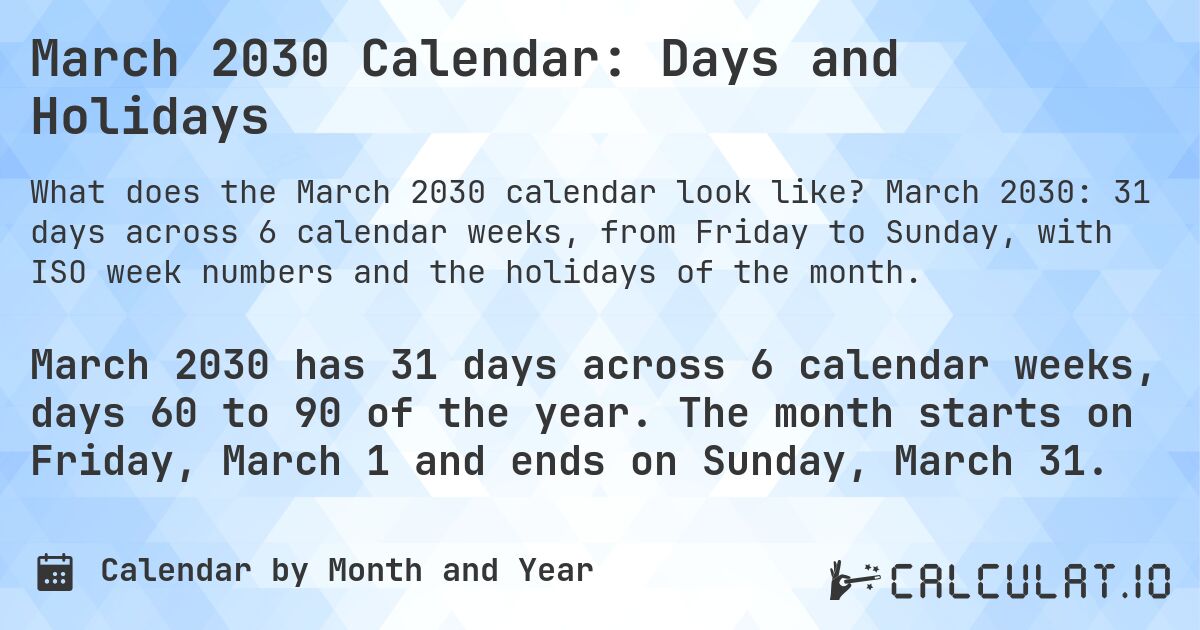 March 2030 Calendar: Days and Holidays. March 2030: 31 days across 6 calendar weeks, from Friday to Sunday, with ISO week numbers and the holidays of the month.