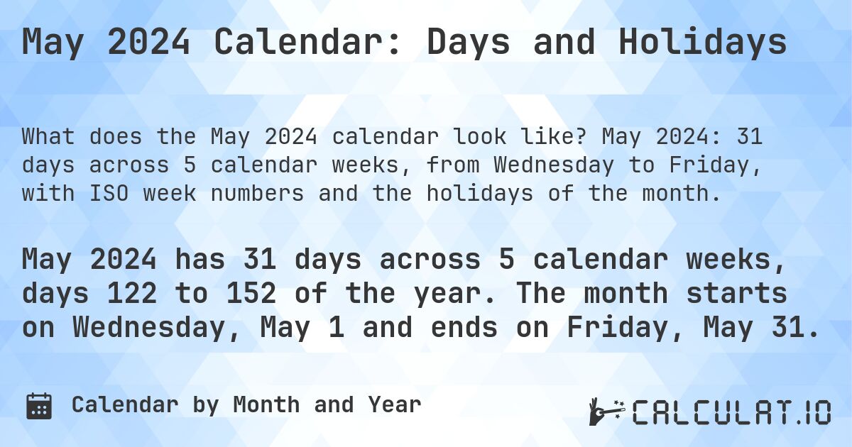 May 2024 Calendar: Days and Holidays. May 2024: 31 days across 5 calendar weeks, from Wednesday to Friday, with ISO week numbers and the holidays of the month.