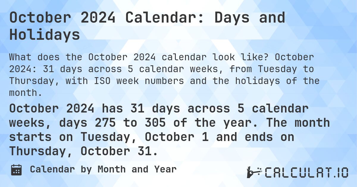 October 2024 Calendar: Days and Holidays. October 2024: 31 days across 5 calendar weeks, from Tuesday to Thursday, with ISO week numbers and the holidays of the month.