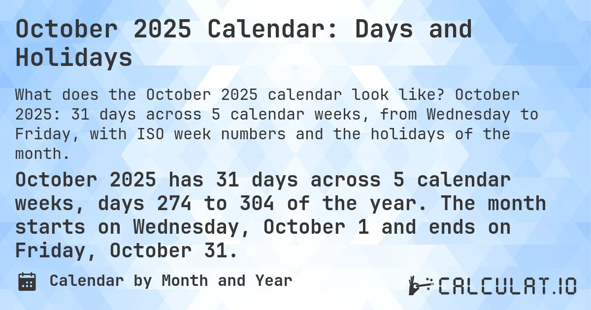 October 2025 Calendar: Days and Holidays. October 2025: 31 days across 5 calendar weeks, from Wednesday to Friday, with ISO week numbers and the holidays of the month.