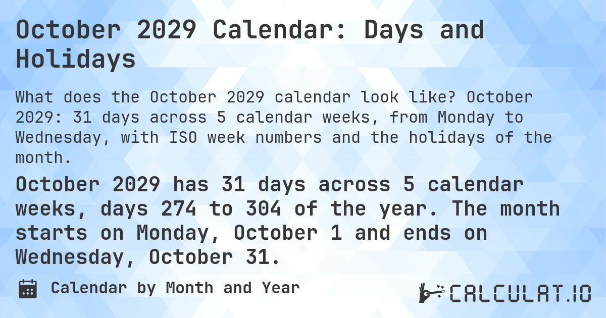 October 2029 Calendar: Days and Holidays. October 2029: 31 days across 5 calendar weeks, from Monday to Wednesday, with ISO week numbers and the holidays of the month.