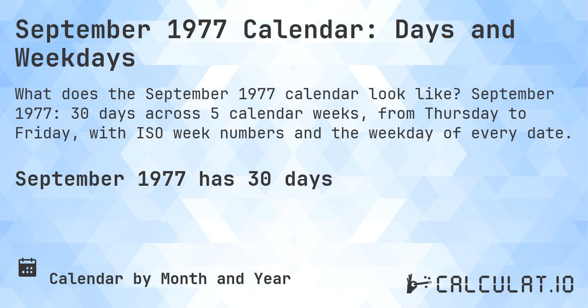 September 1977 Calendar: Days and Weekdays. September 1977: 30 days across 5 calendar weeks, from Thursday to Friday, with ISO week numbers and the weekday of every date.