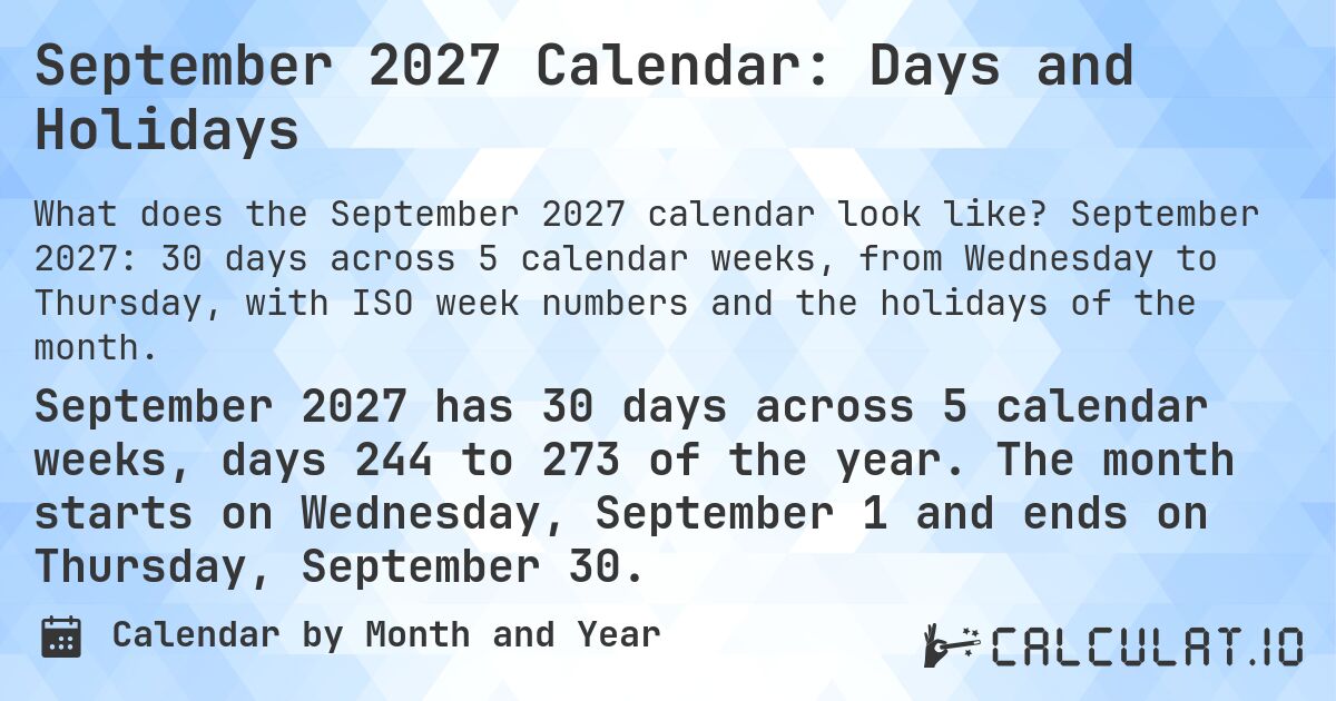 September 2027 Calendar: Days and Holidays. September 2027: 30 days across 5 calendar weeks, from Wednesday to Thursday, with ISO week numbers and the holidays of the month.
