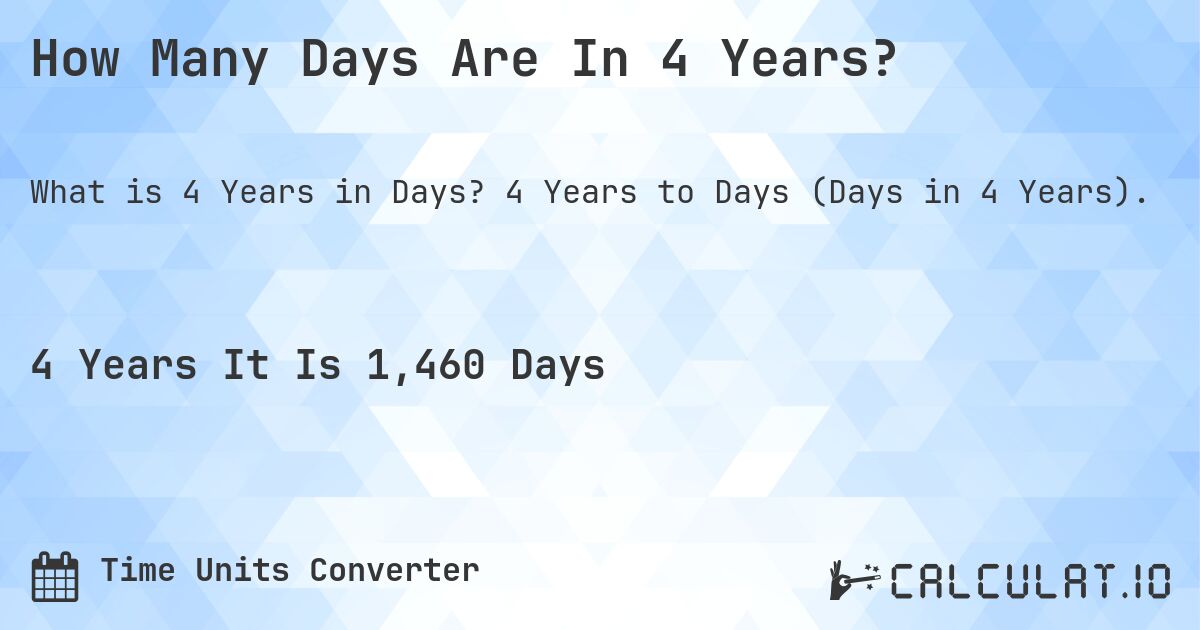 How Many Days Are In 4 Years Calculatio