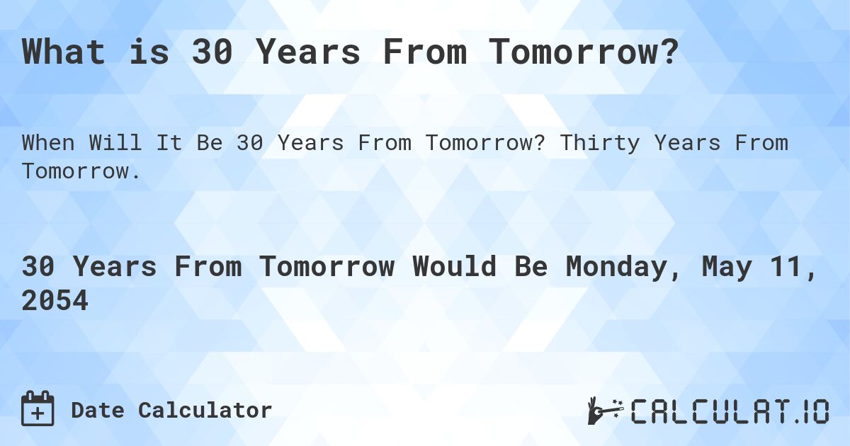 What is 30 Years From Tomorrow?. Thirty Years From Tomorrow.