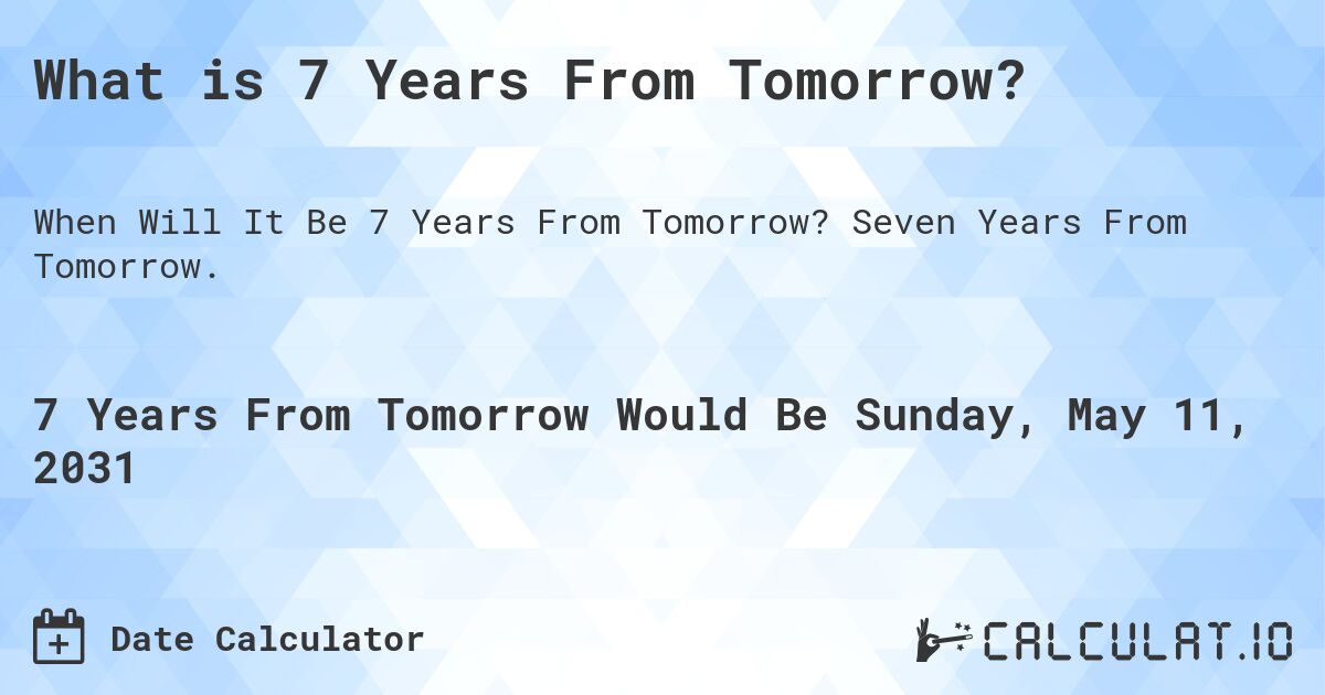 What is 7 Years From Tomorrow?. Seven Years From Tomorrow.