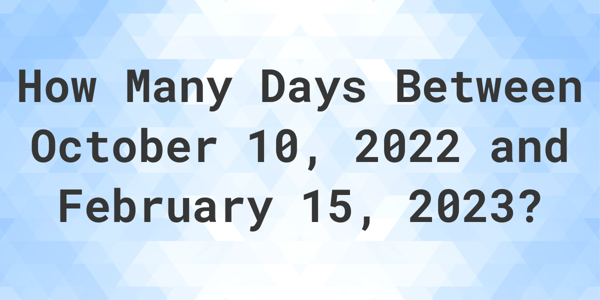 how many days between october 21 2022 and may 5 2023