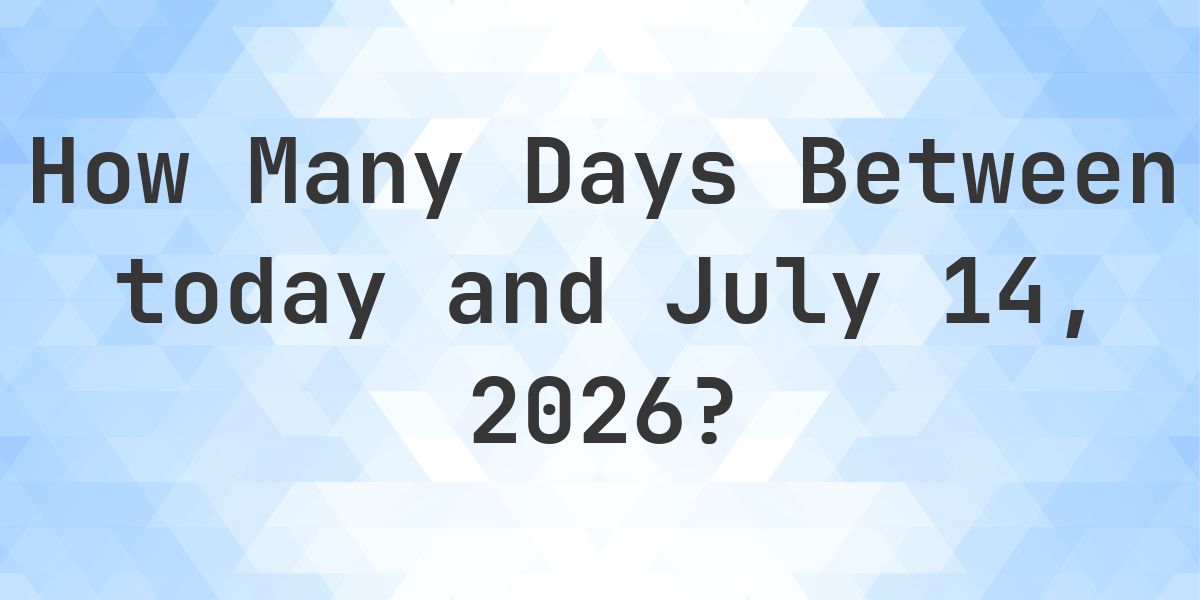Days Between Today and July 14, 2026 - Calculatio