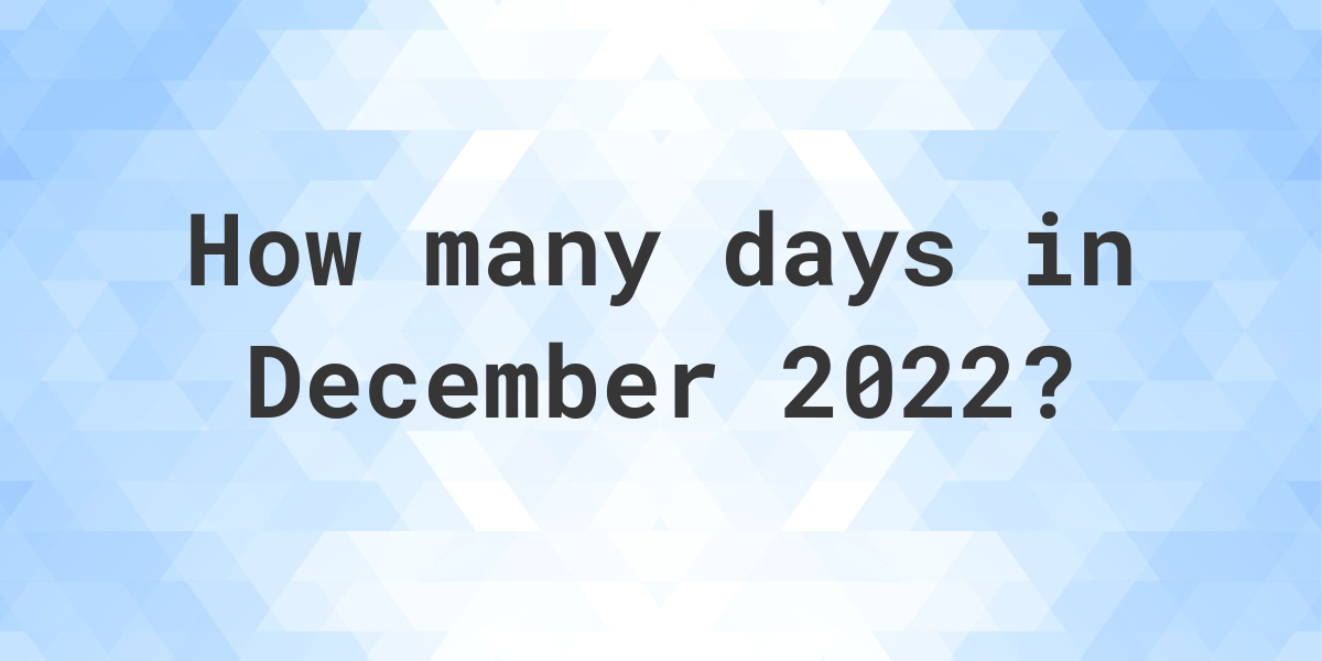 how-many-days-are-in-december-2022-calculatio