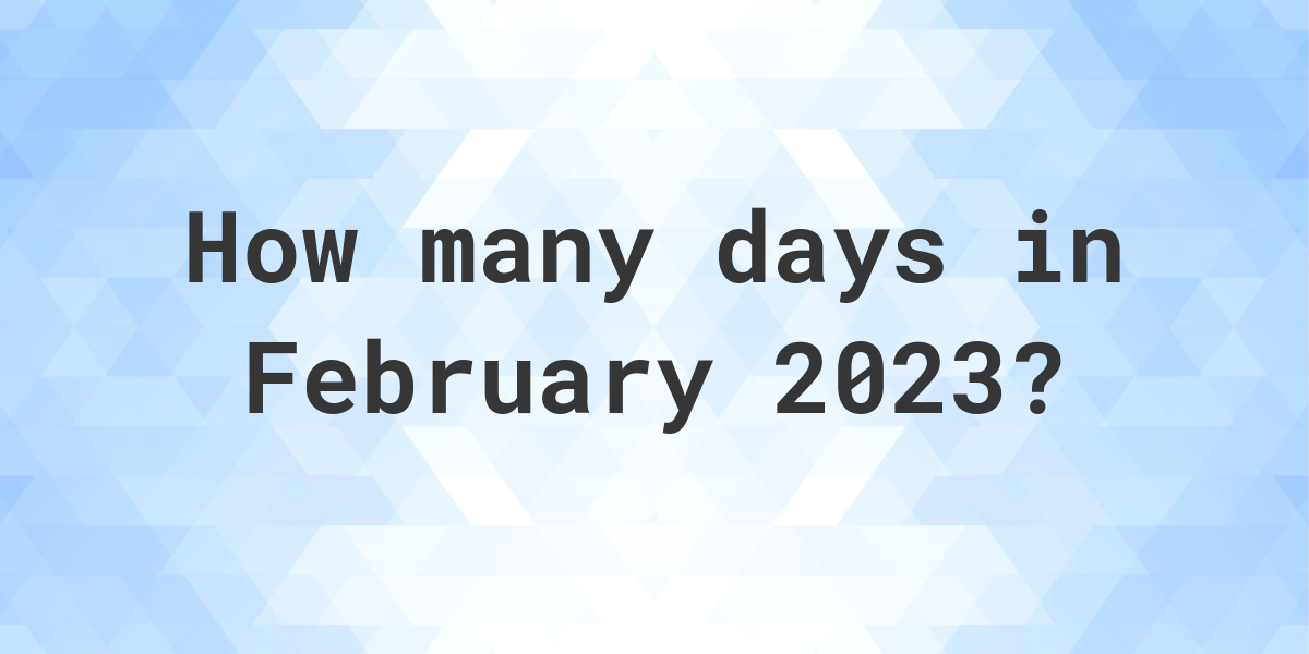 how-many-days-are-in-february-2023-calculatio