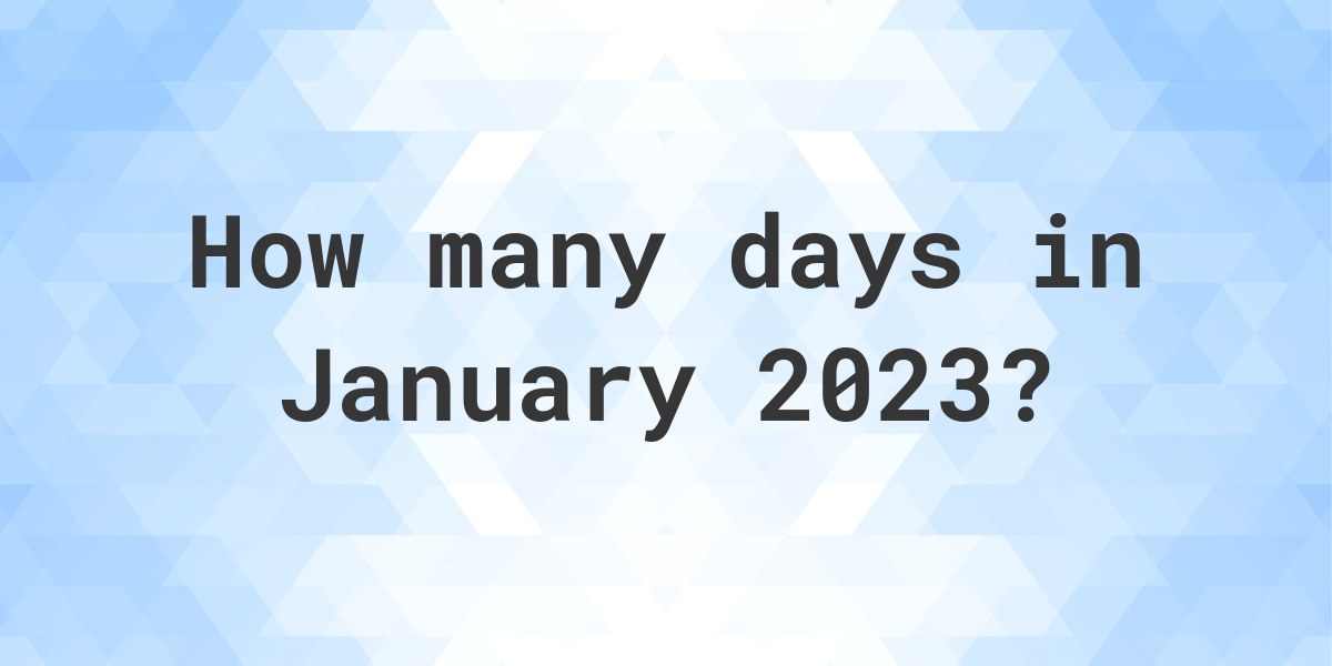 how-many-days-are-in-january-2023-calculatio