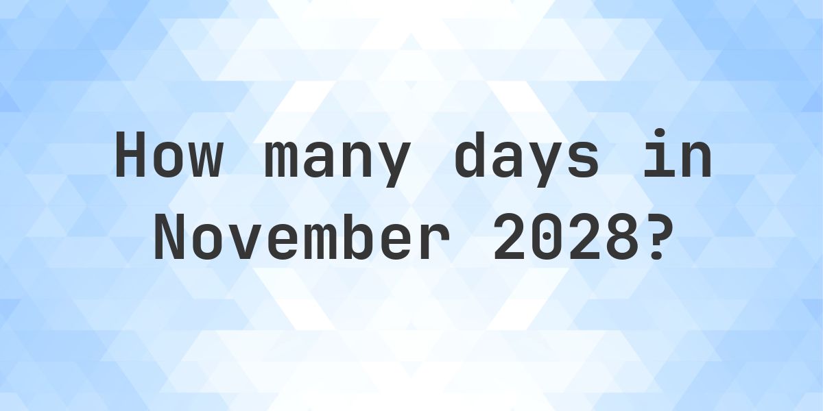 How many days are in November 2028? - Calculatio