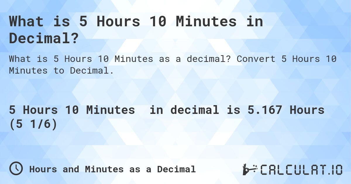 what-is-5-hours-10-minutes-in-decimal-calculatio