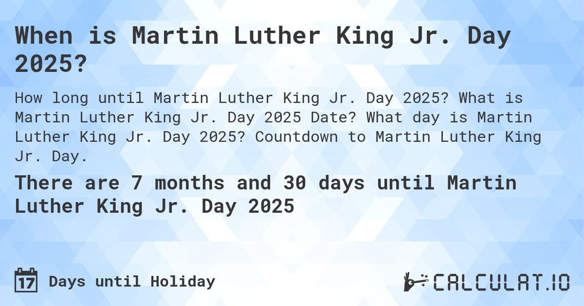 When Is Martin Luther King Jr Day 2025 Calculatio