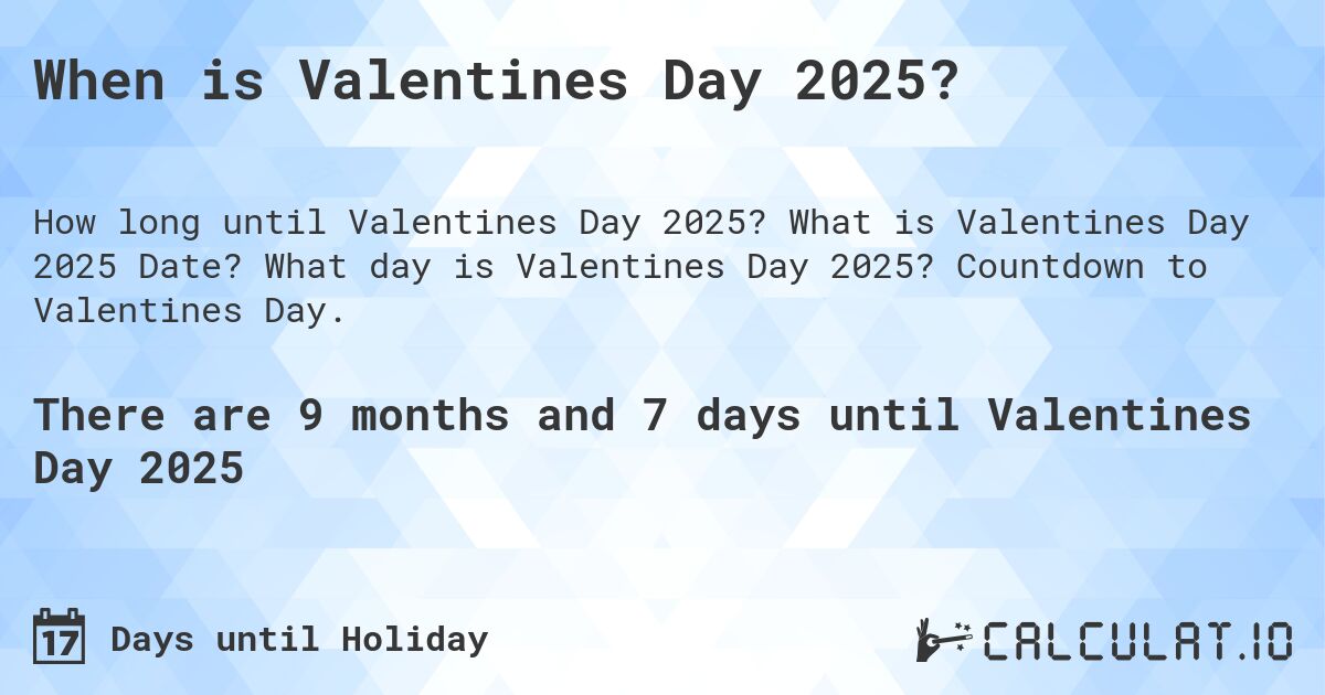 When is Valentines Day 2024? - Calculatio