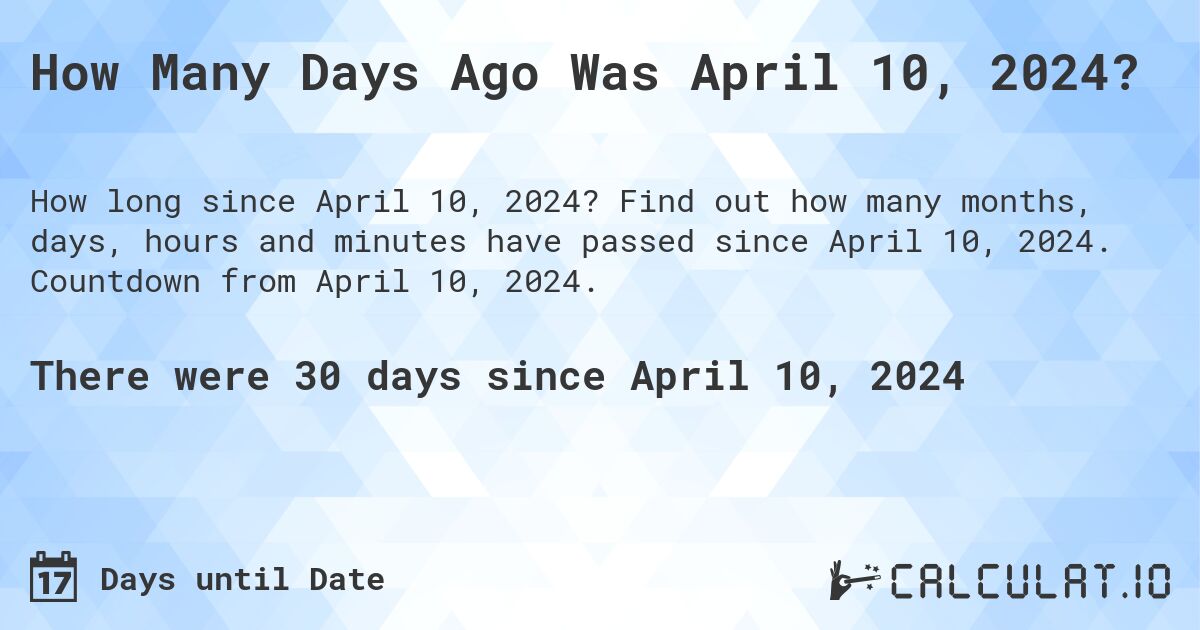 How Many Days Until April 10, 2024?. Find out how many months, days, hours and minutes until April 10, 2024. Countdown to April 10, 2024.