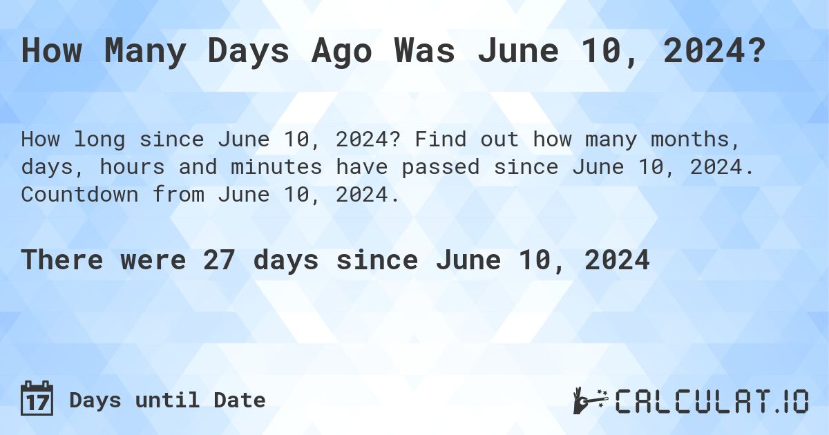 How Many Days Until June 10, 2024?. Find out how many months, days, hours and minutes until June 10, 2024. Countdown to June 10, 2024.