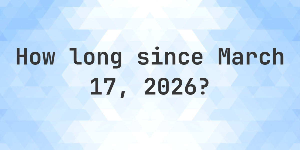 How Many Days Until March 17, 2026? - Calculatio