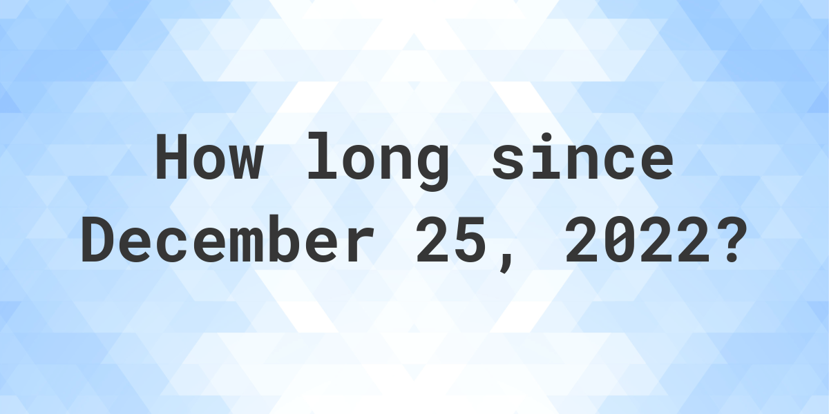 How Many Days Until December 25 2022 Calculatio