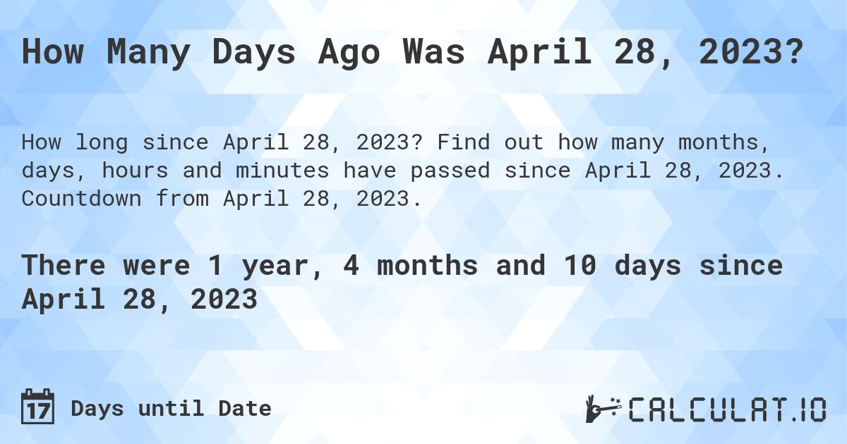 How Many Days Until April 28 2023 Calculatio