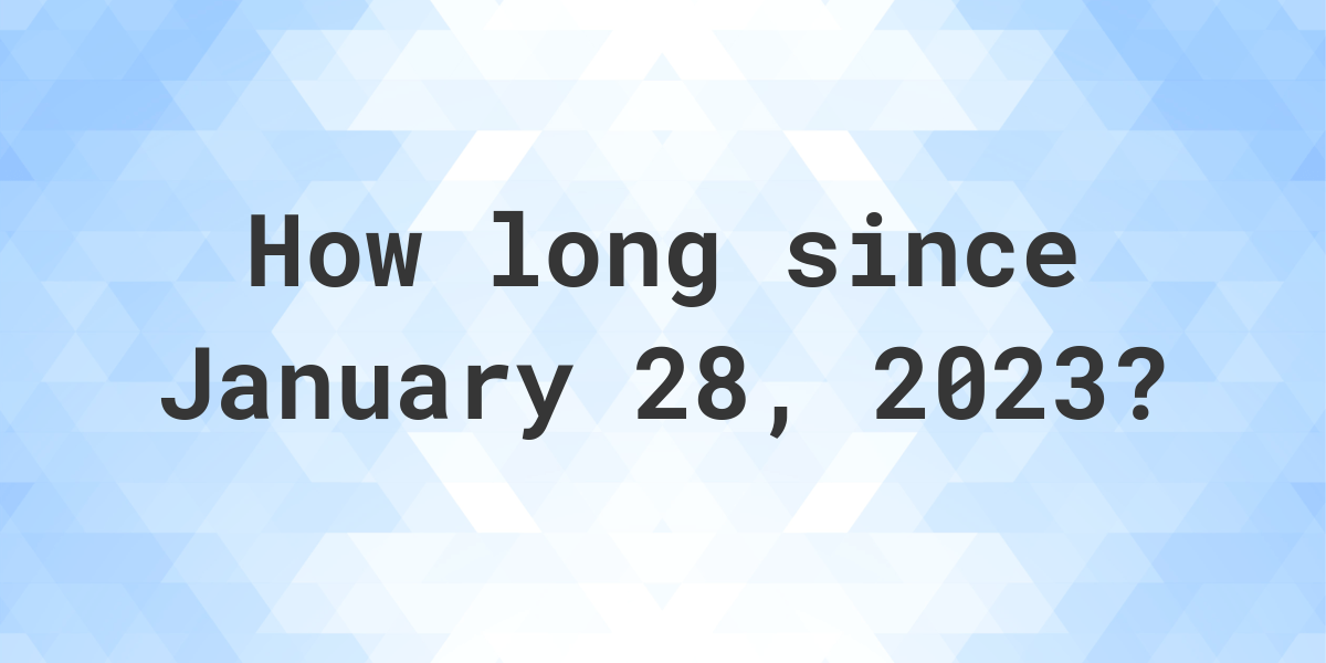 How many days until January 28, 2023  Calculatio