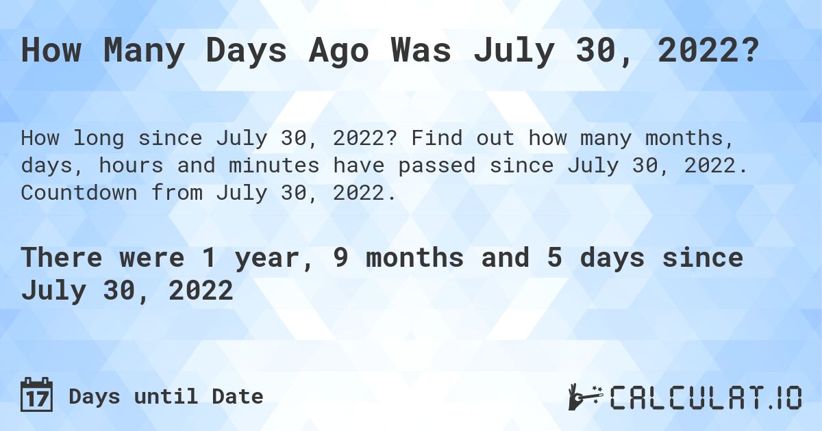 how many days to july 30 2022