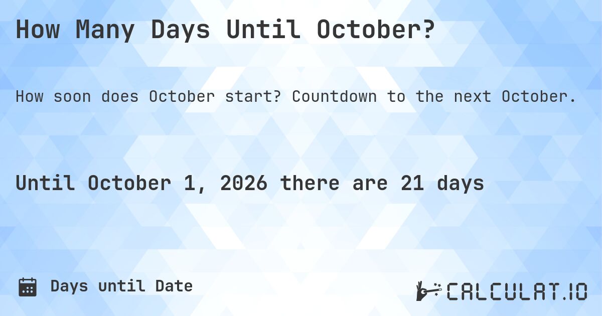 How Many Days Until October?. Countdown to the next October.