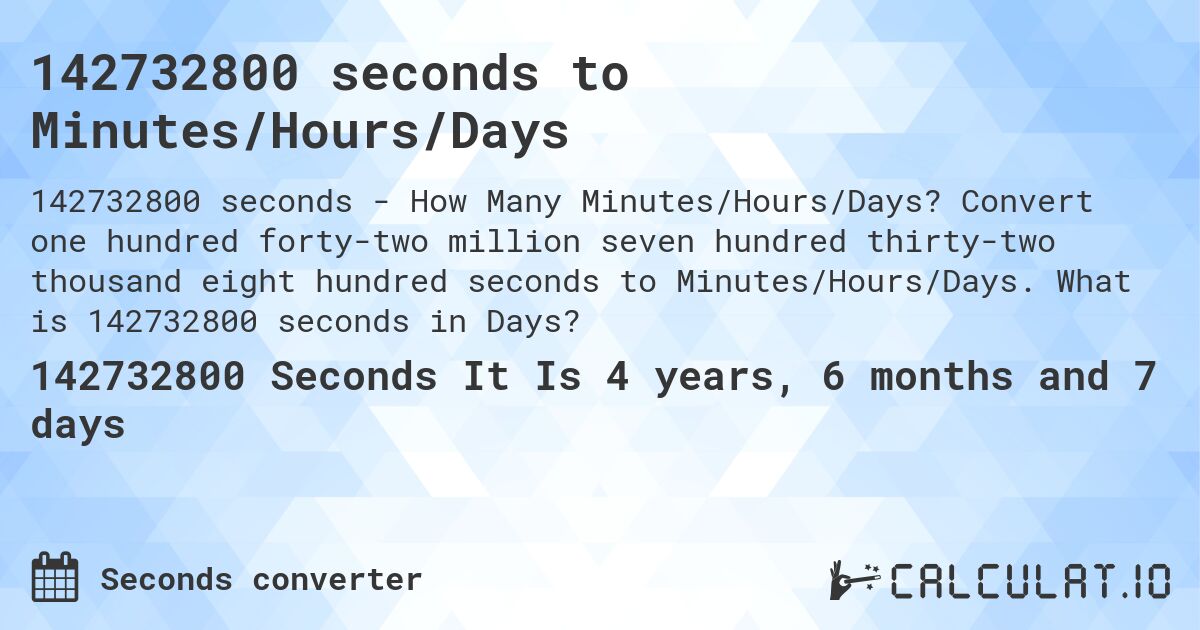 142732800 seconds to Minutes/Hours/Days. Convert one hundred forty-two million seven hundred thirty-two thousand eight hundred seconds to Minutes/Hours/Days. What is 142732800 seconds in Days?