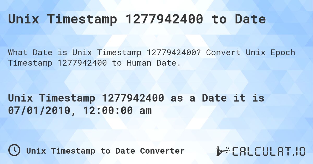 Unix Timestamp 1277942400 to Date. Convert Unix Epoch Timestamp 1277942400 to Human Date.