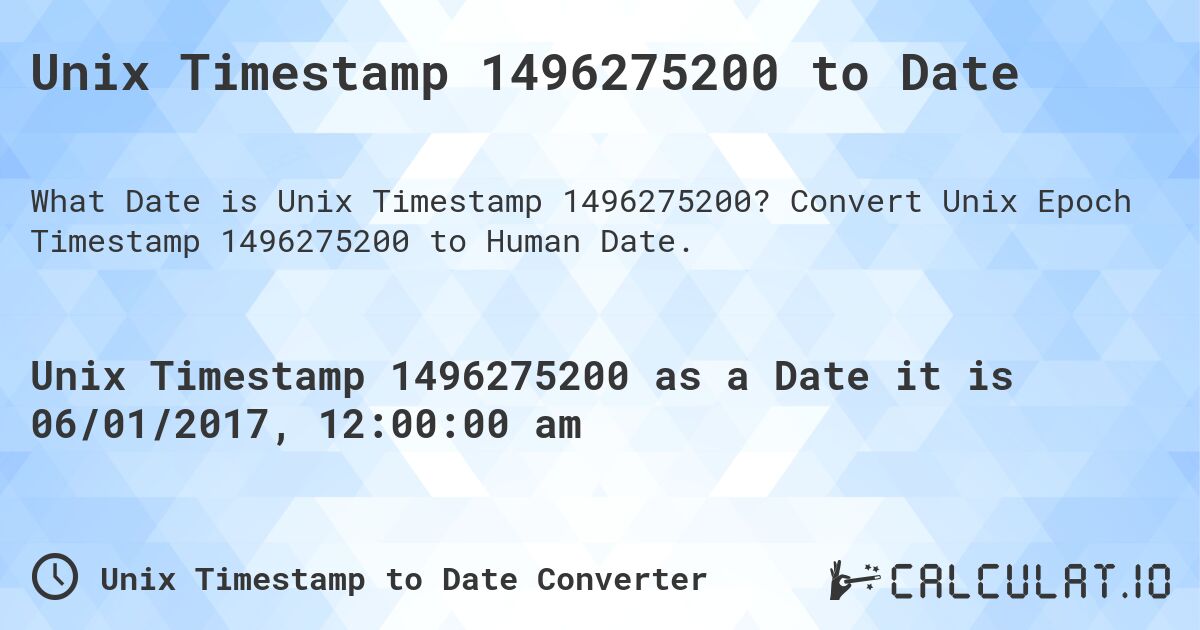 Unix Timestamp 1496275200 to Date. Convert Unix Epoch Timestamp 1496275200 to Human Date.