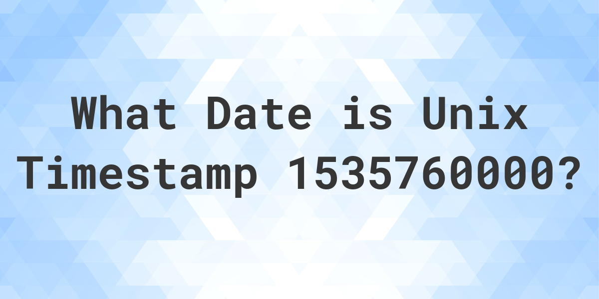 unix-timestamp-1535760000-to-date-calculatio