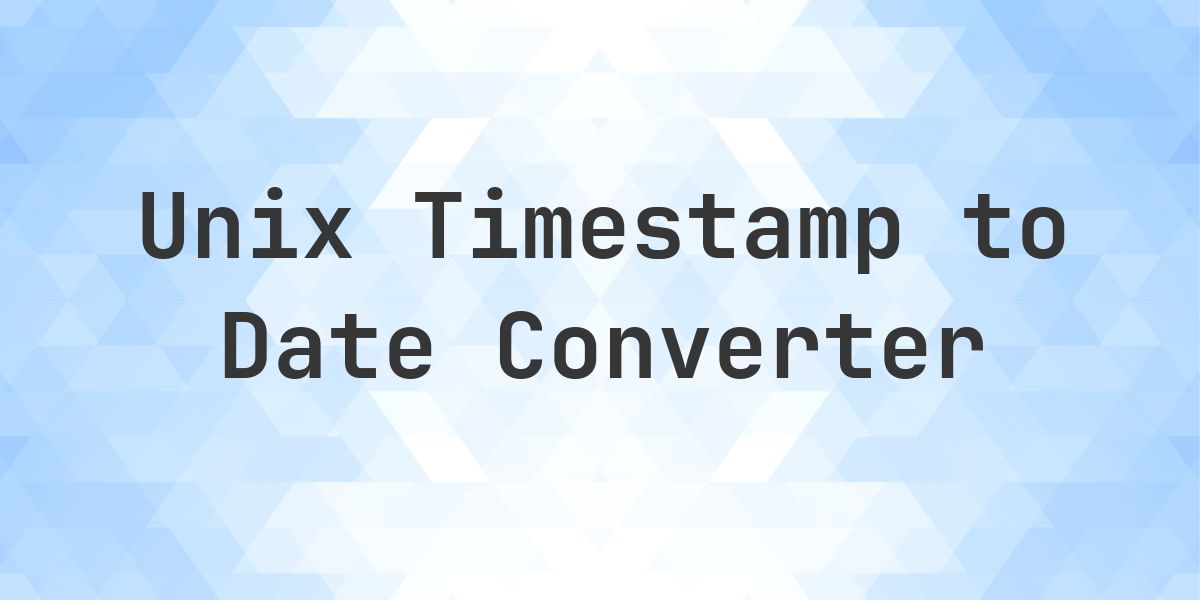 Unix Timestamp 1588291200 to Date - Calculatio